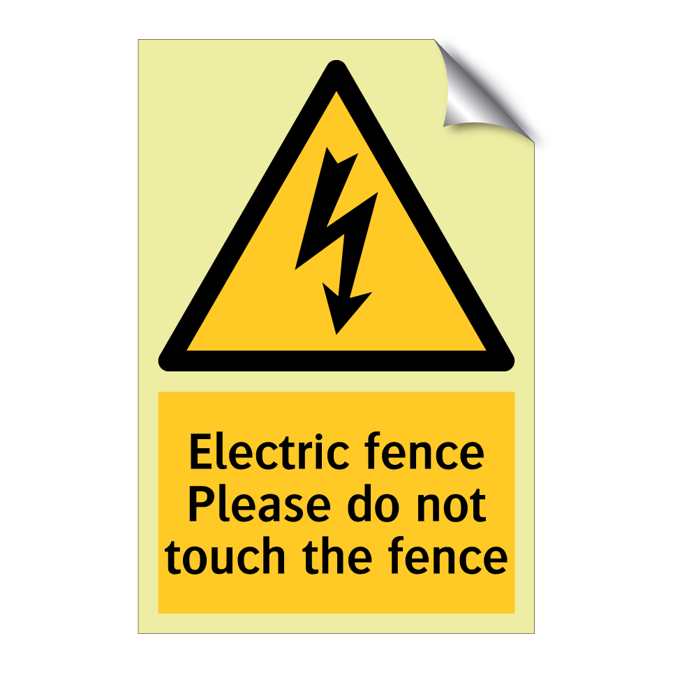 Electric fence Please do not touch the fence