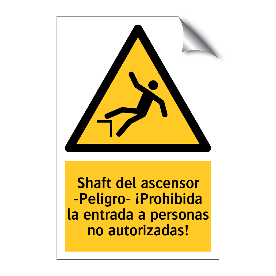 Shaft del ascensor -Peligro- ¡Prohibida la entrada a personas no autorizadas!
