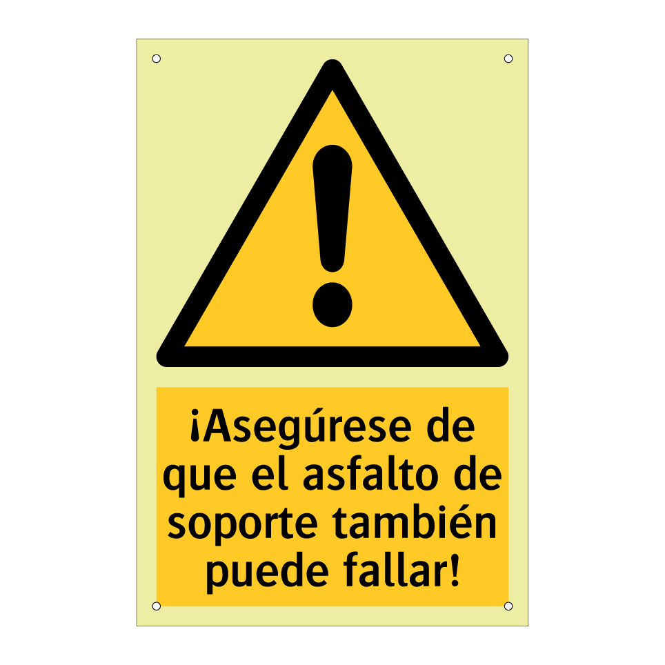 ¡Asegúrese de que el asfalto de soporte también puede fallar!