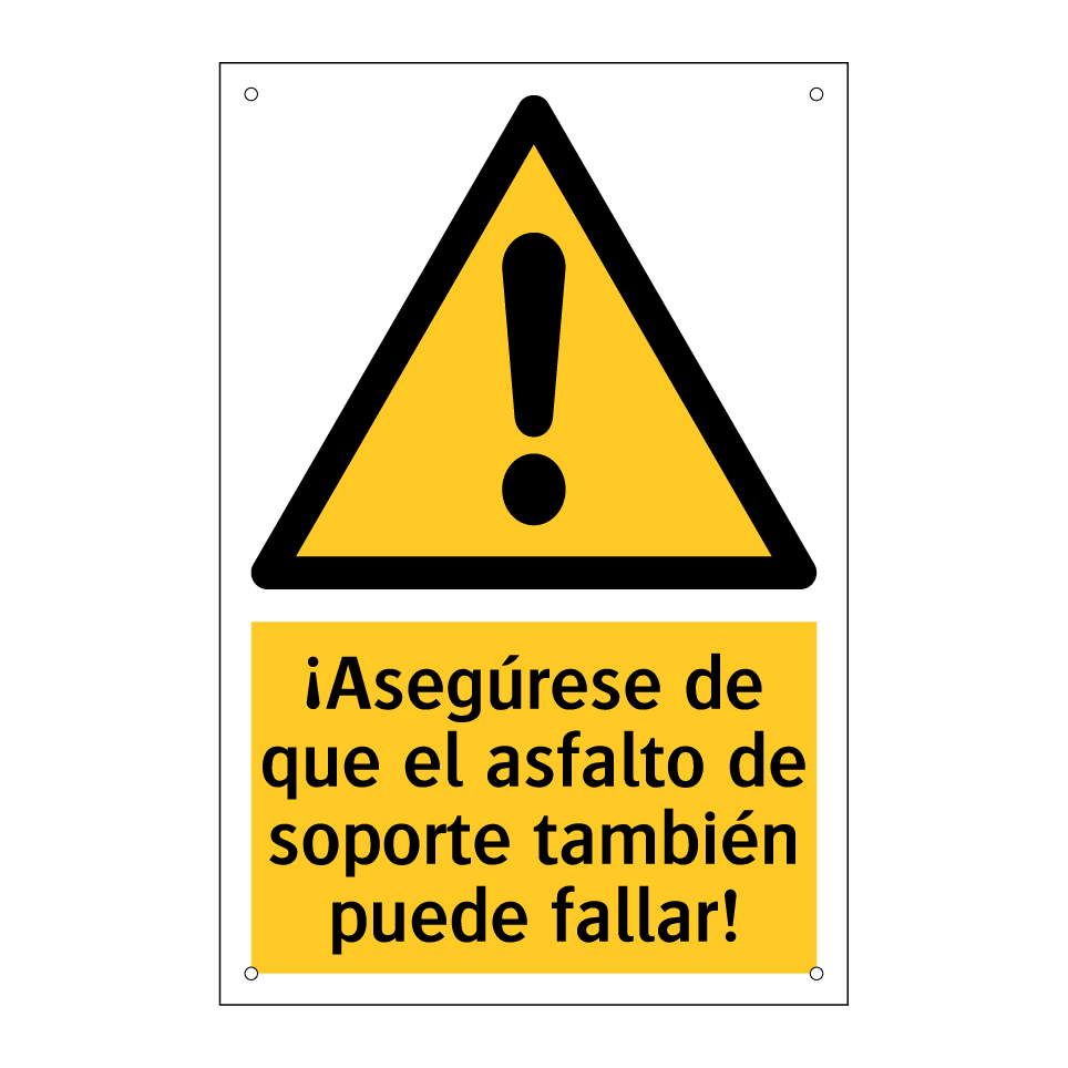 ¡Asegúrese de que el asfalto de soporte también puede fallar!