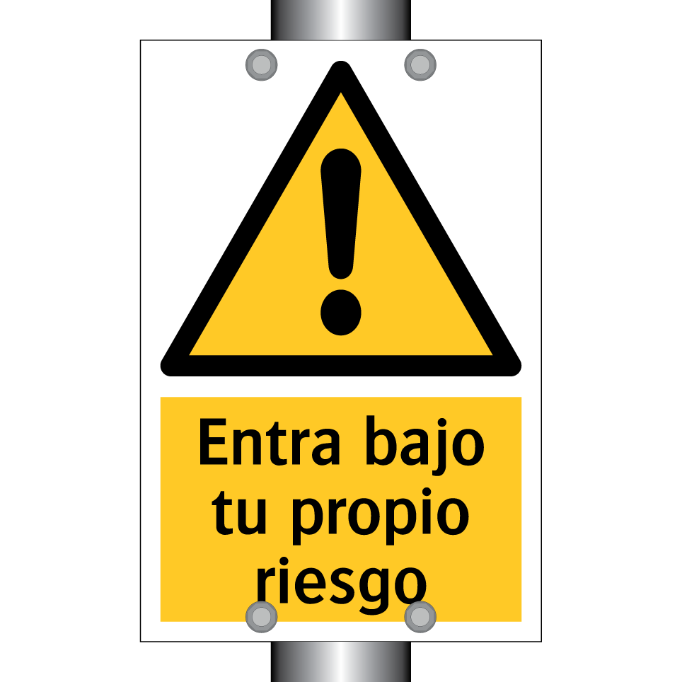 Entra bajo tu propio riesgo