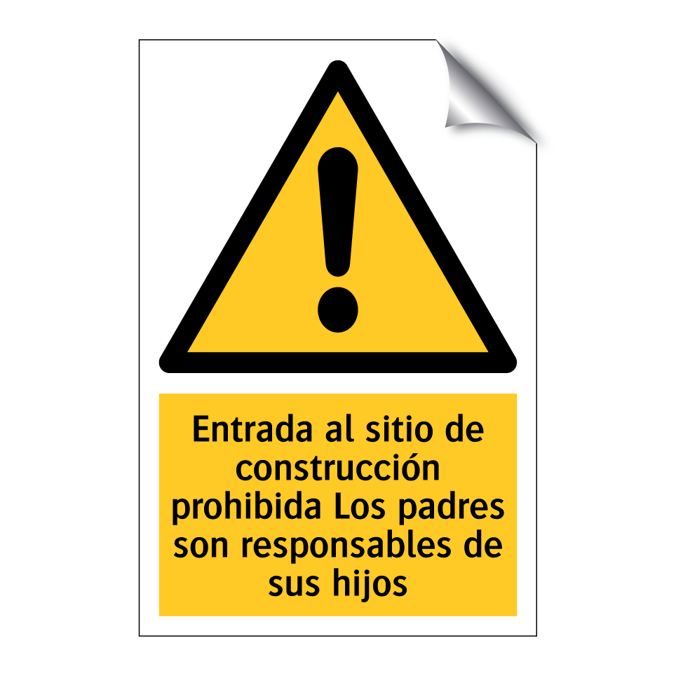 Entrada al sitio de construcción prohibida Los padres son responsables de sus hijos