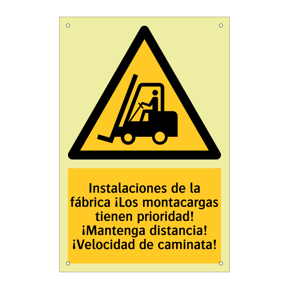 Instalaciones de la fábrica ¡Los montacargas tienen prioridad! ¡Mantenga distancia! ¡Velocidad de caminata!