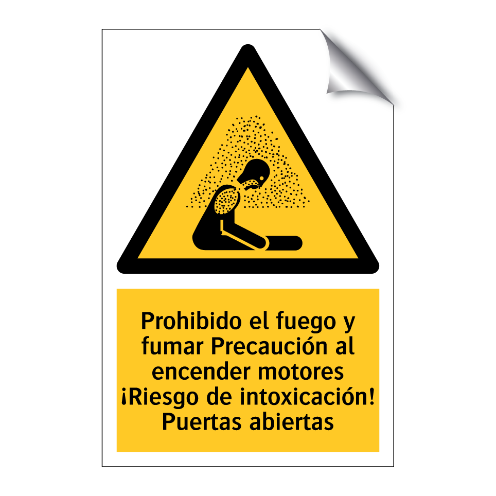 Prohibido el fuego y fumar Precaución al encender motores ¡Riesgo de intoxicación! Puertas abiertas