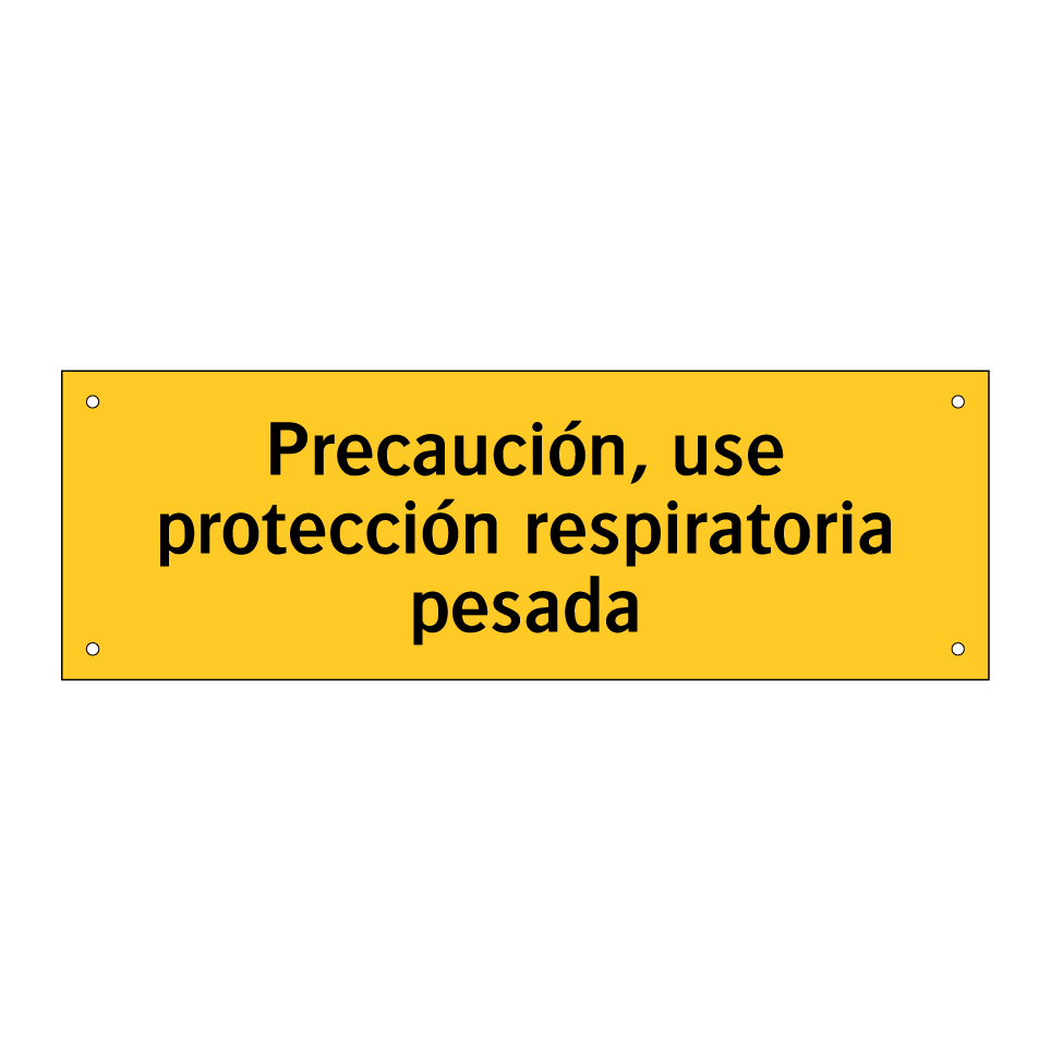 Precaución, use protección respiratoria pesada