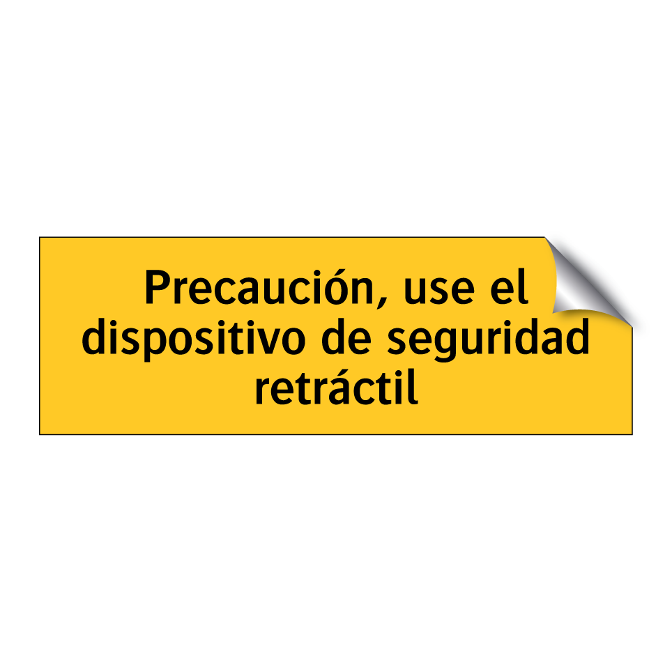 Precaución, use el dispositivo de seguridad retráctil