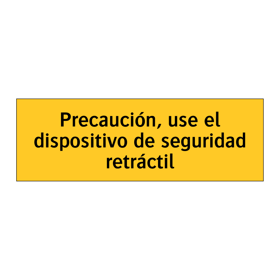 Precaución, use el dispositivo de seguridad retráctil