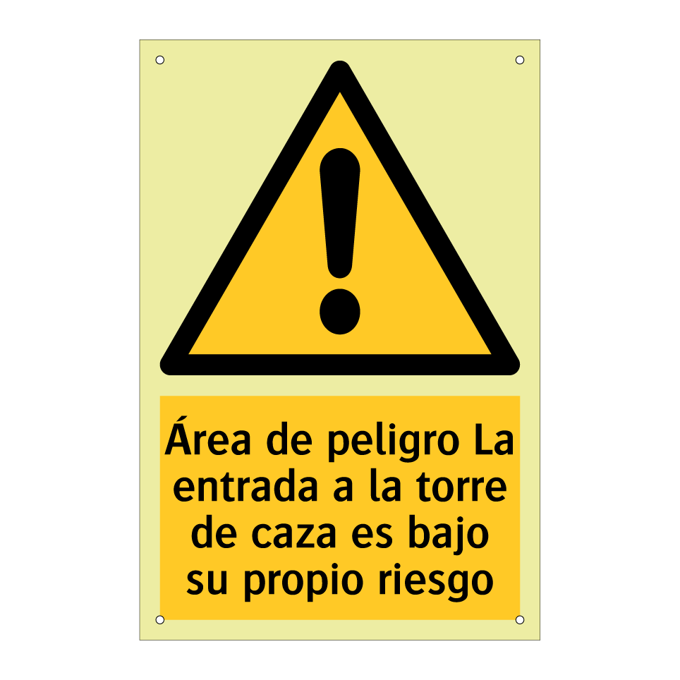 Área de peligro La entrada a la torre de caza es bajo su propio riesgo
