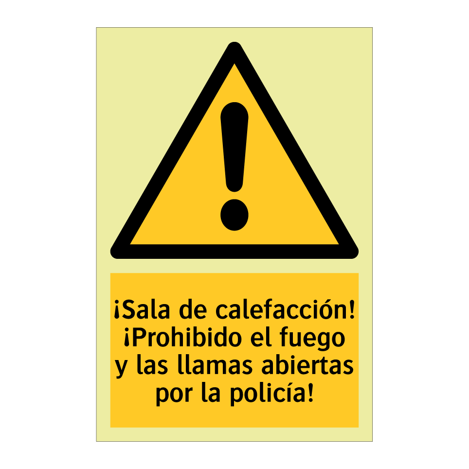 ¡Sala de calefacción! ¡Prohibido el fuego y las llamas abiertas por la policía!