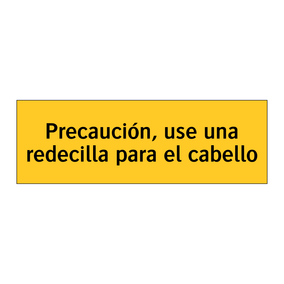 Precaución, use una redecilla para el cabello