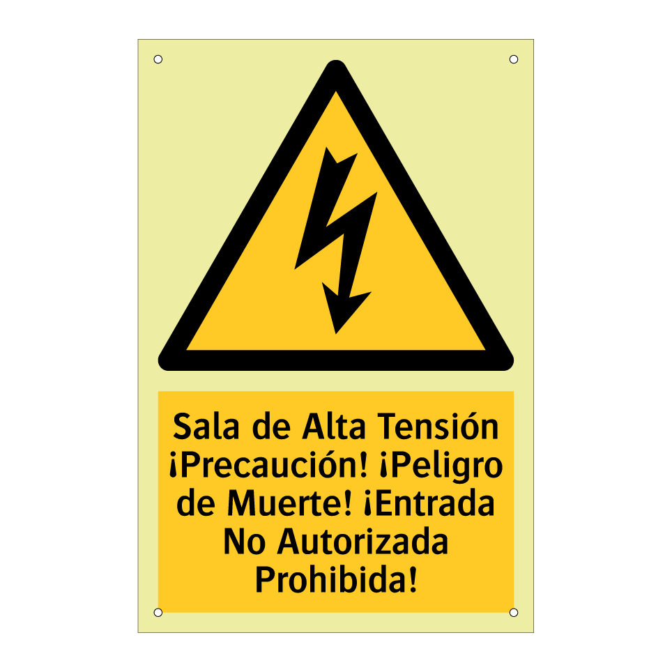 Sala de Alta Tensión ¡Precaución! ¡Peligro de Muerte! ¡Entrada No Autorizada Prohibida!