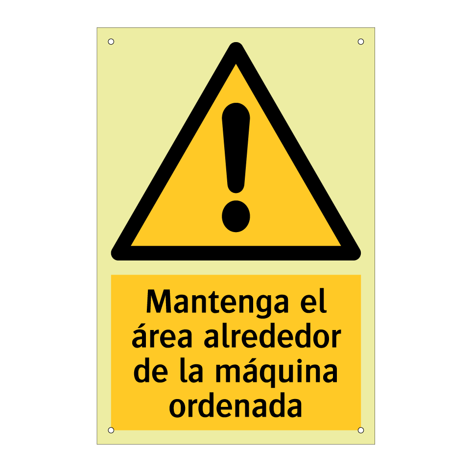 Mantenga el área alrededor de la máquina ordenada