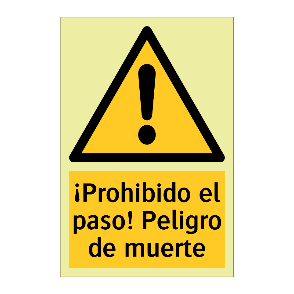 ¡Prohibido el paso! Peligro de muerte