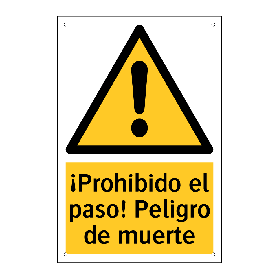 ¡Prohibido el paso! Peligro de muerte