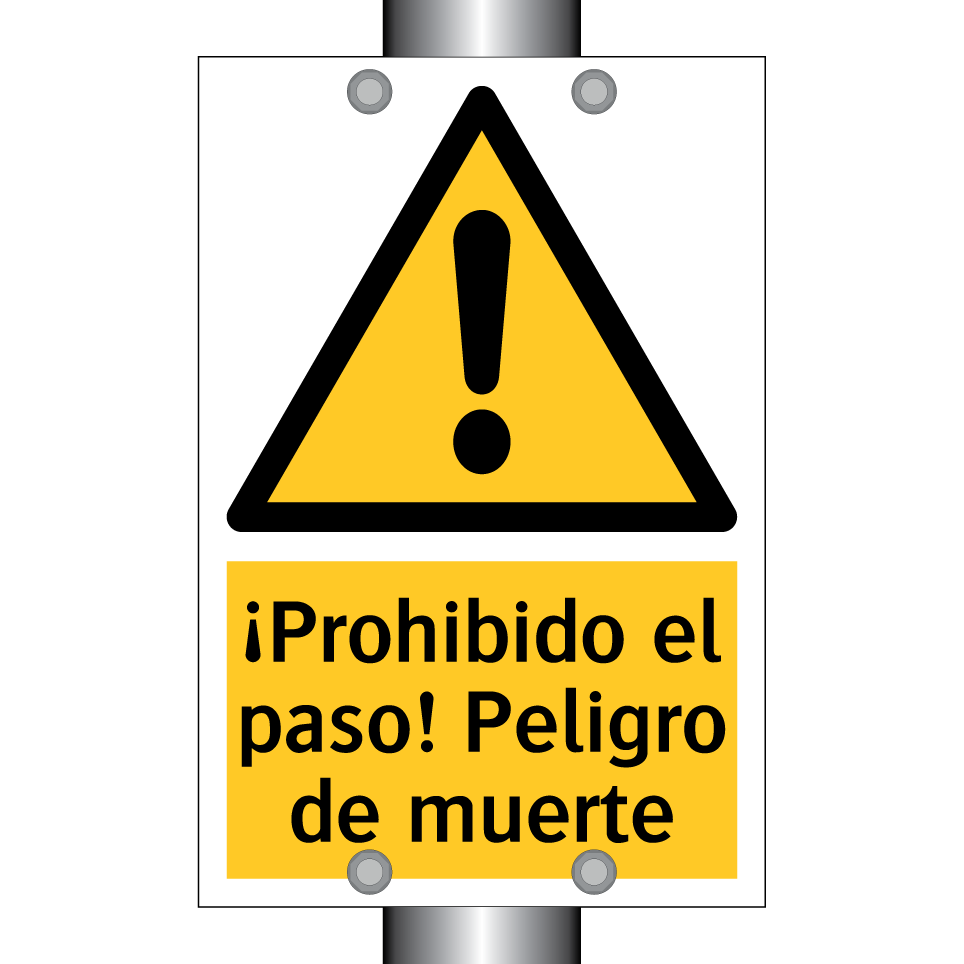 ¡Prohibido el paso! Peligro de muerte