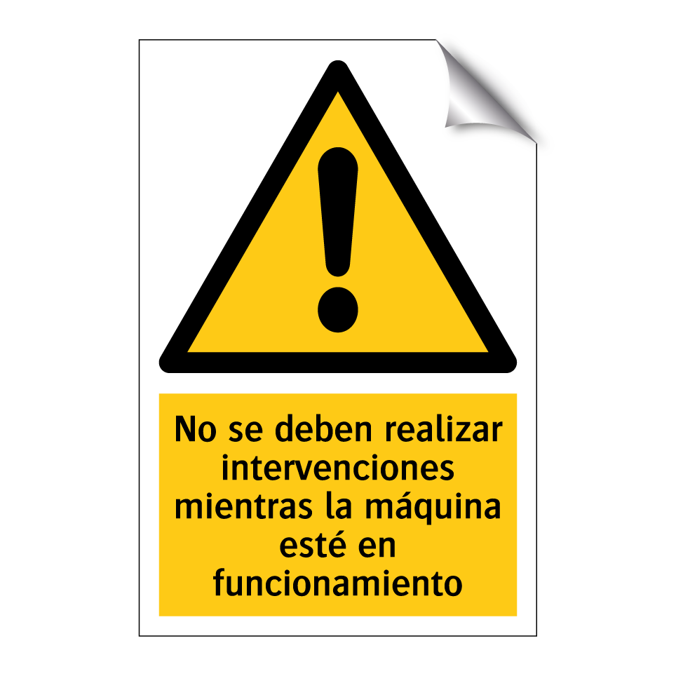 No se deben realizar intervenciones mientras la máquina esté en funcionamiento