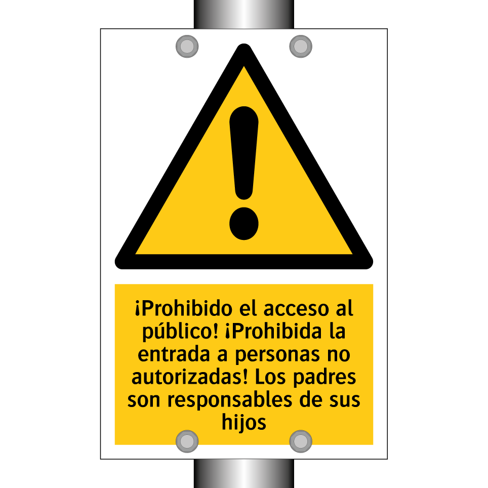 ¡Prohibido el acceso al público! ¡Prohibida la entrada a personas no autorizadas! Los padres son responsables de sus hijos