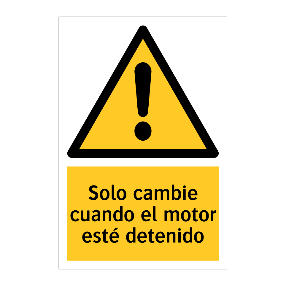Solo cambie cuando el motor esté detenido
