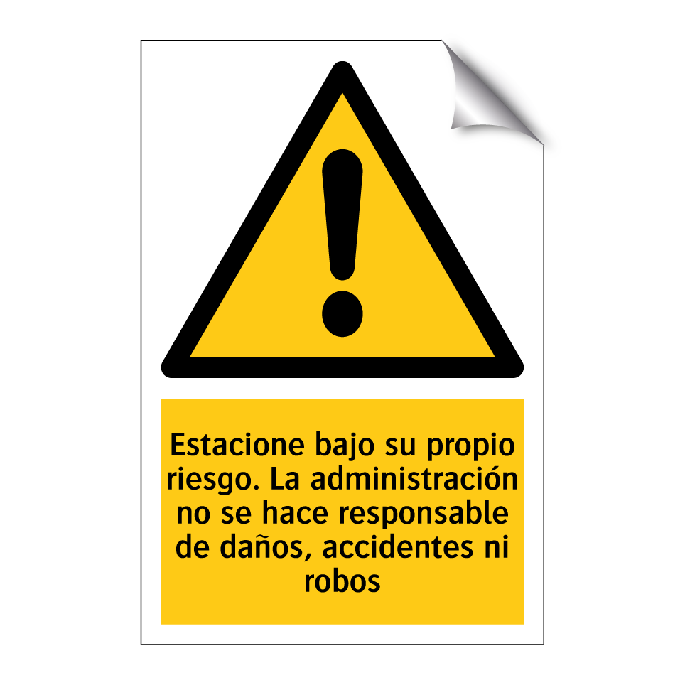 Estacione bajo su propio riesgo. La administración no se hace responsable de daños, accidentes ni robos