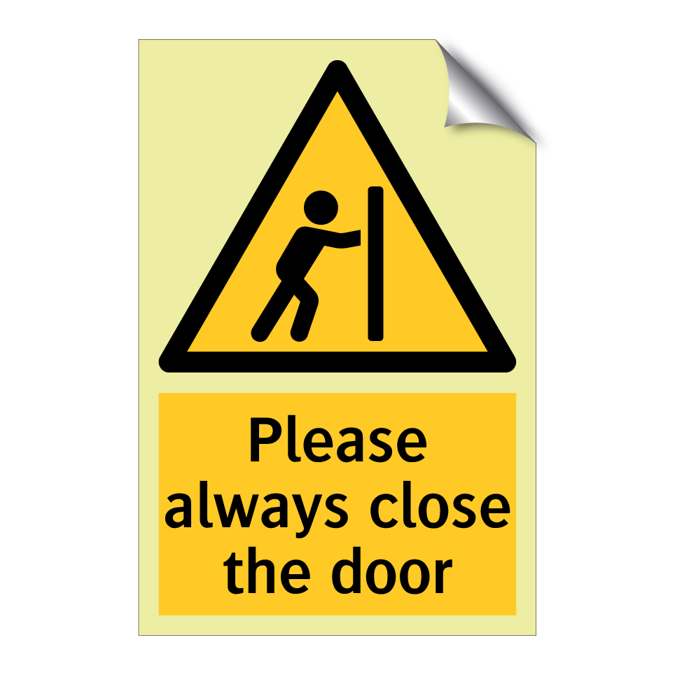 Please always close the door