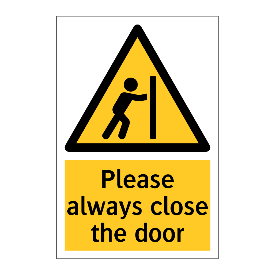 Please always close the door