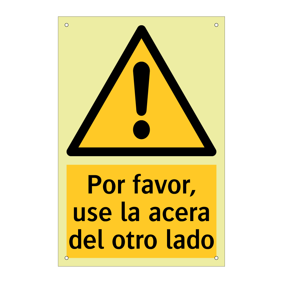 Por favor, use la acera del otro lado