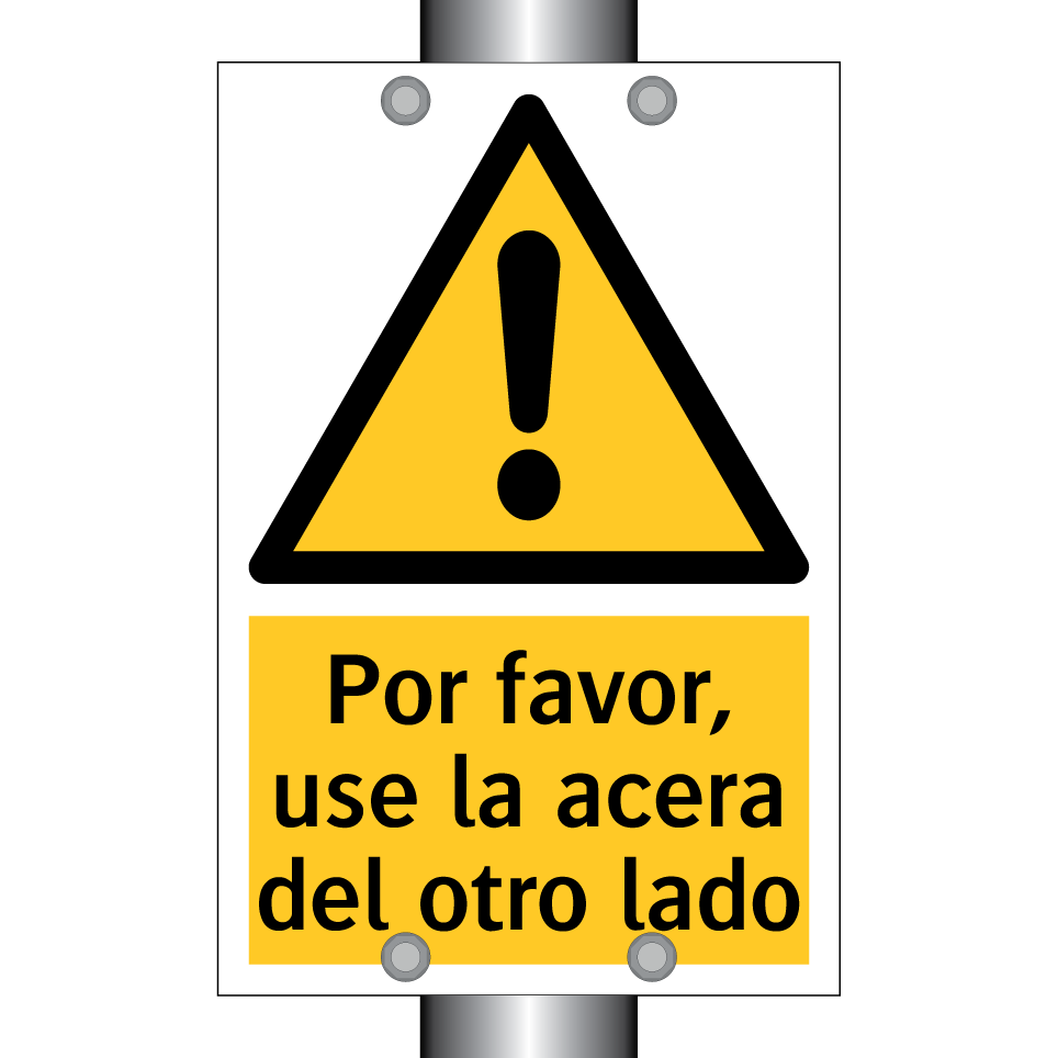 Por favor, use la acera del otro lado
