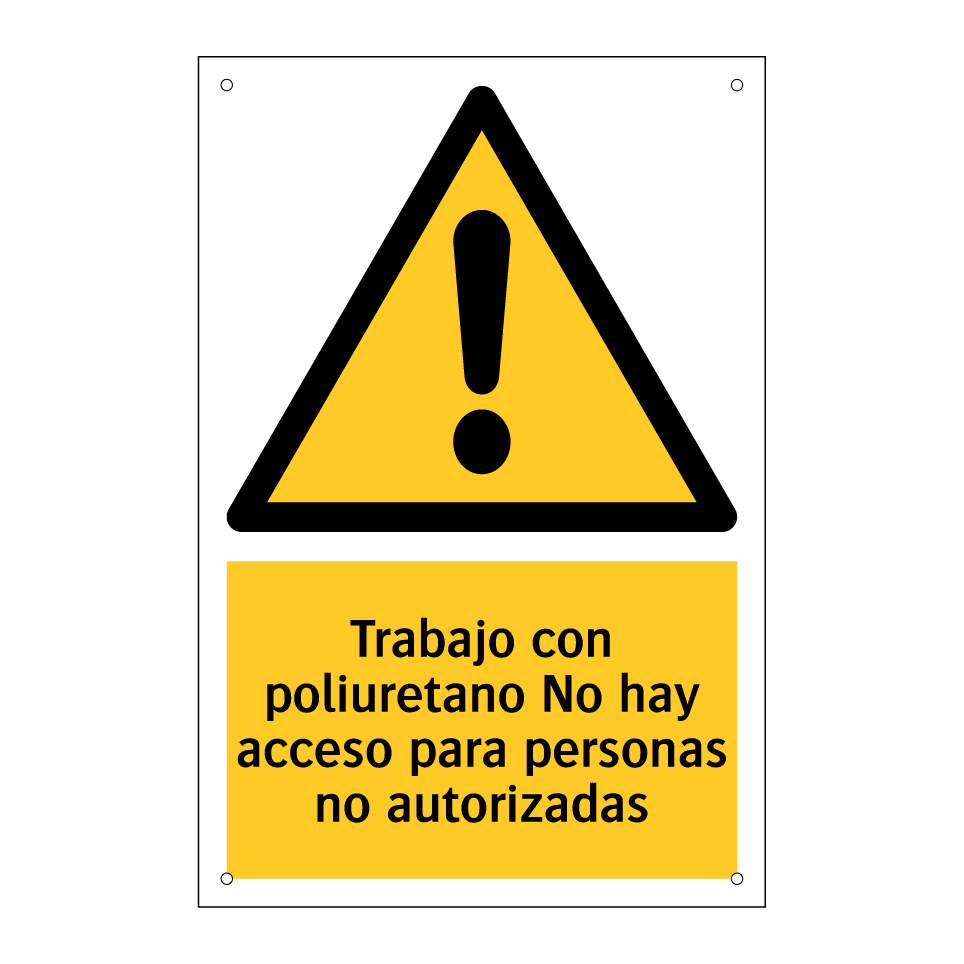 Trabajo con poliuretano No hay acceso para personas no autorizadas