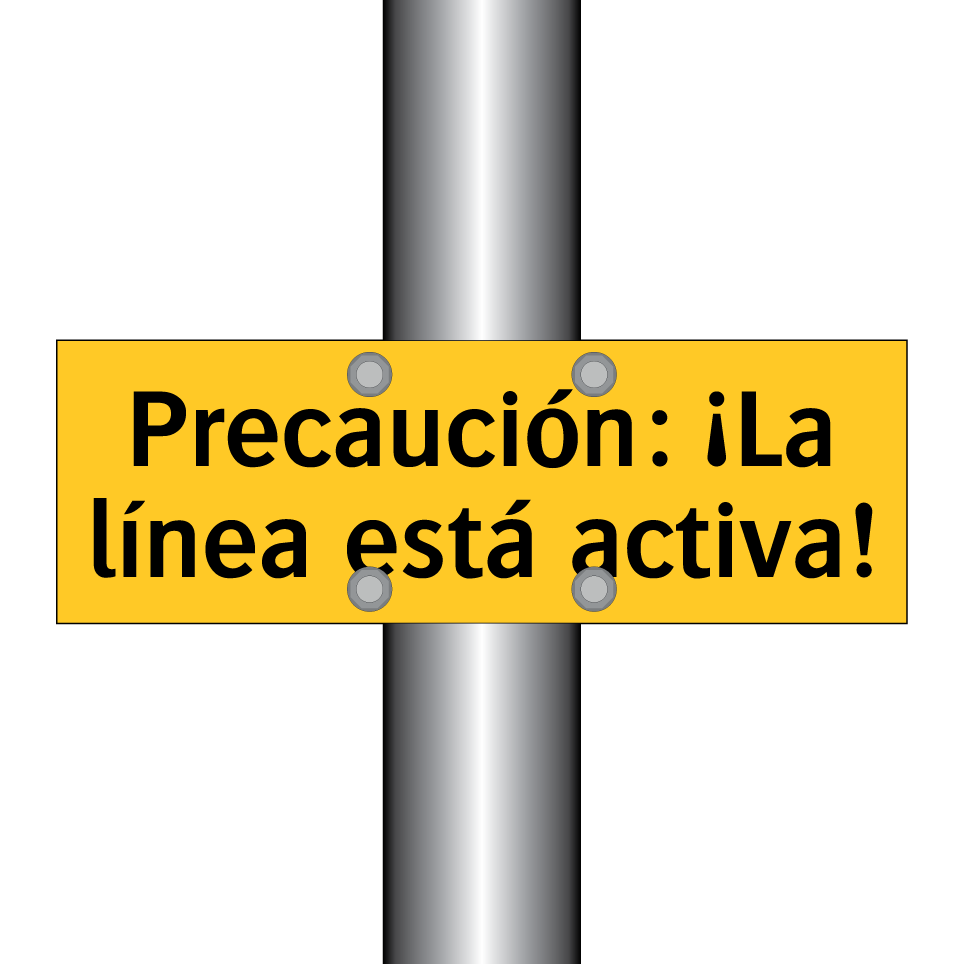 Precaución: ¡La línea está activa!