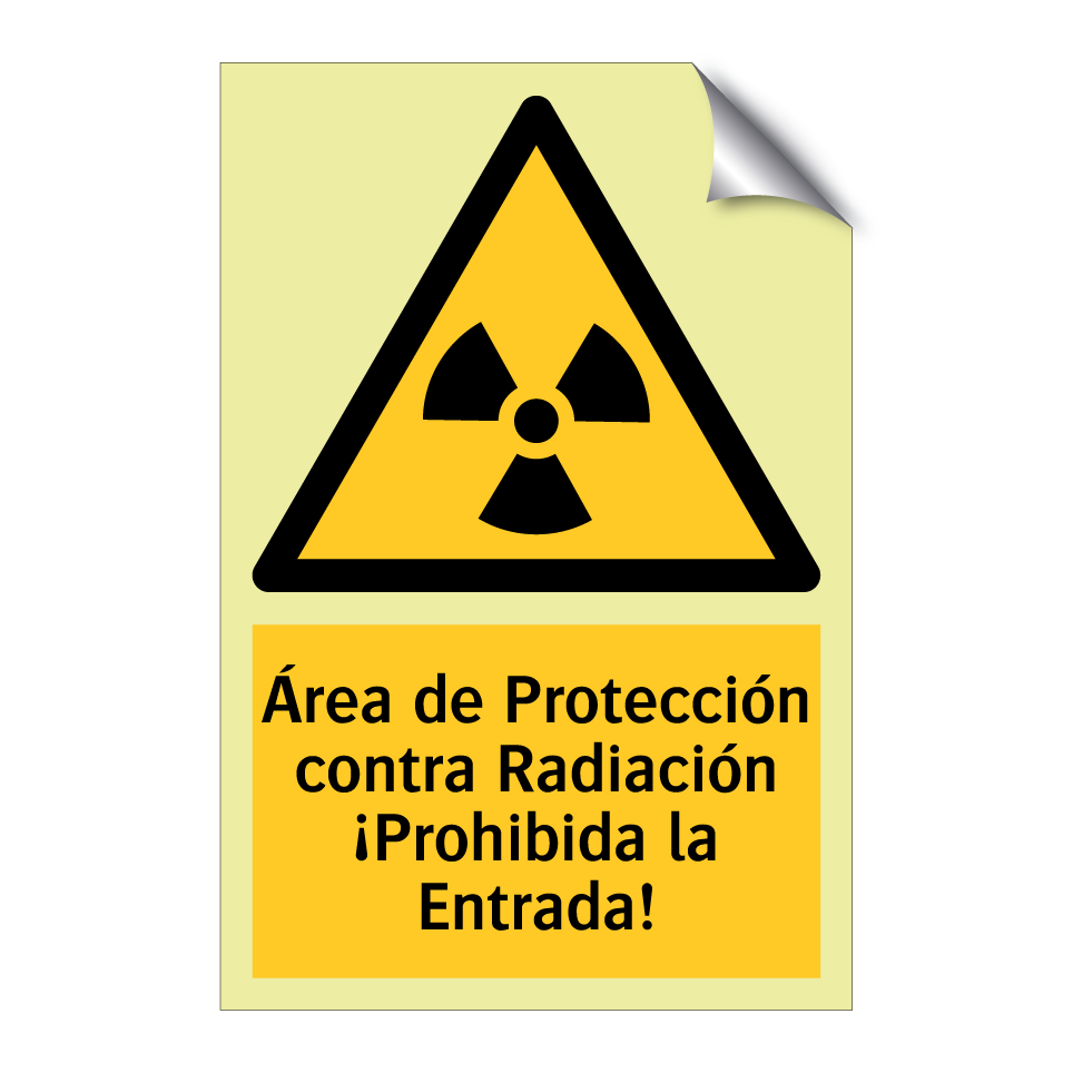 Área de Protección contra Radiación ¡Prohibida la Entrada!