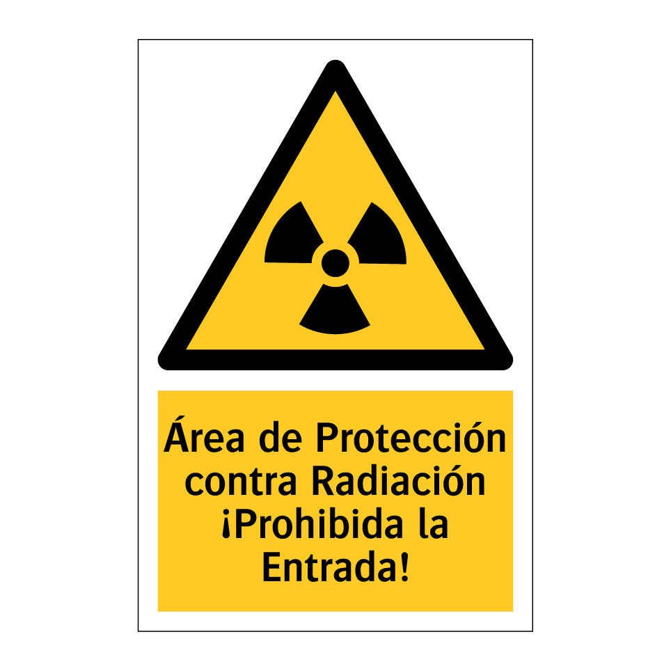 Área de Protección contra Radiación ¡Prohibida la Entrada!