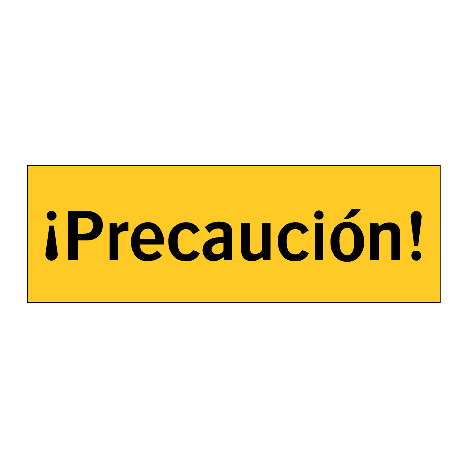 ¡Precaución!