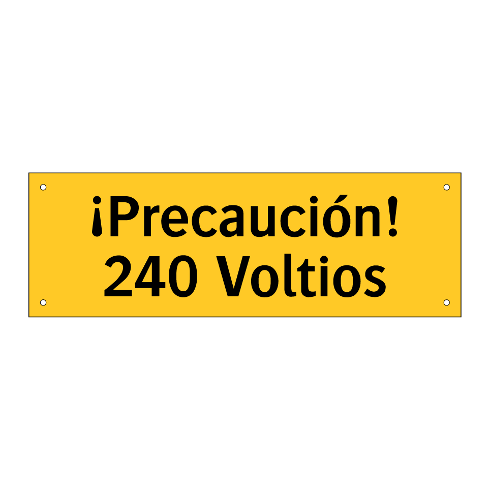 ¡Precaución! 240 Voltios