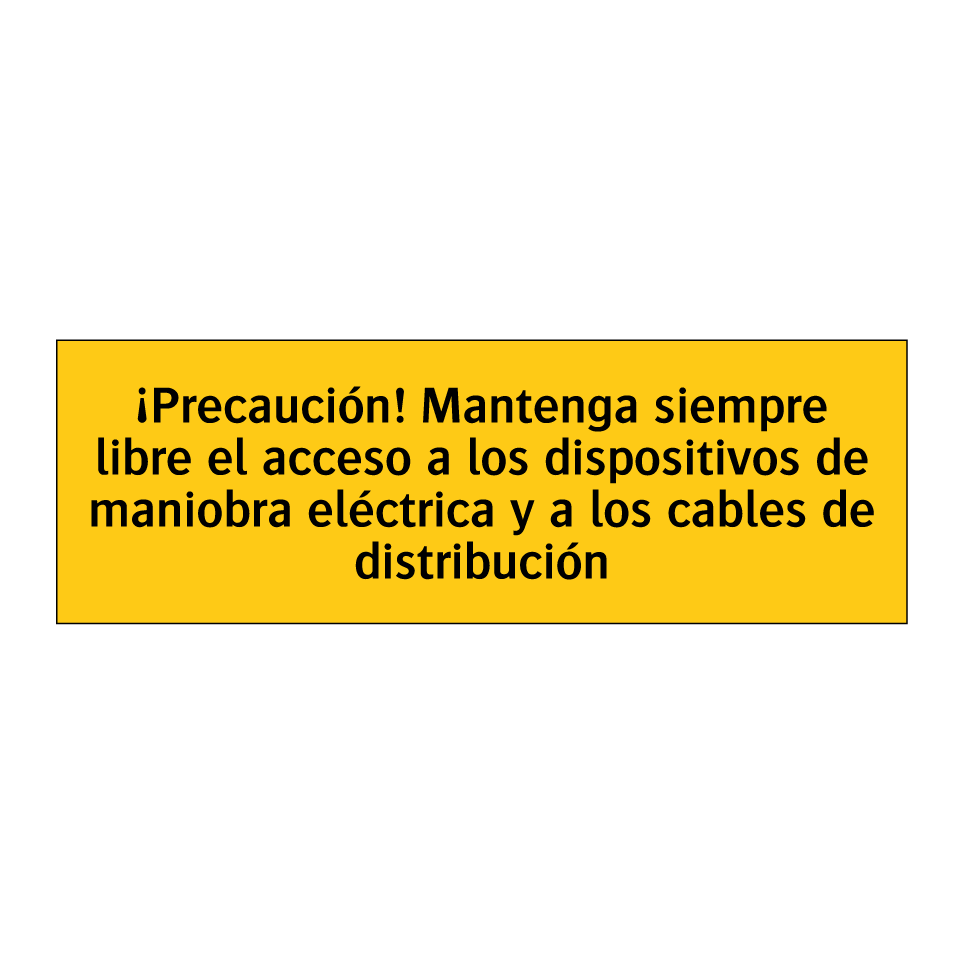 ¡Precaución! Mantenga siempre libre el acceso a los dispositivos de maniobra eléctrica y a los cables de distribución