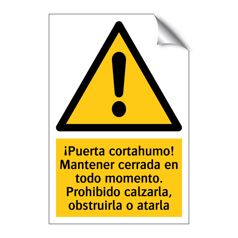 ¡Puerta cortahumo! Mantener cerrada en todo momento. Prohibido calzarla, obstruirla o atarla