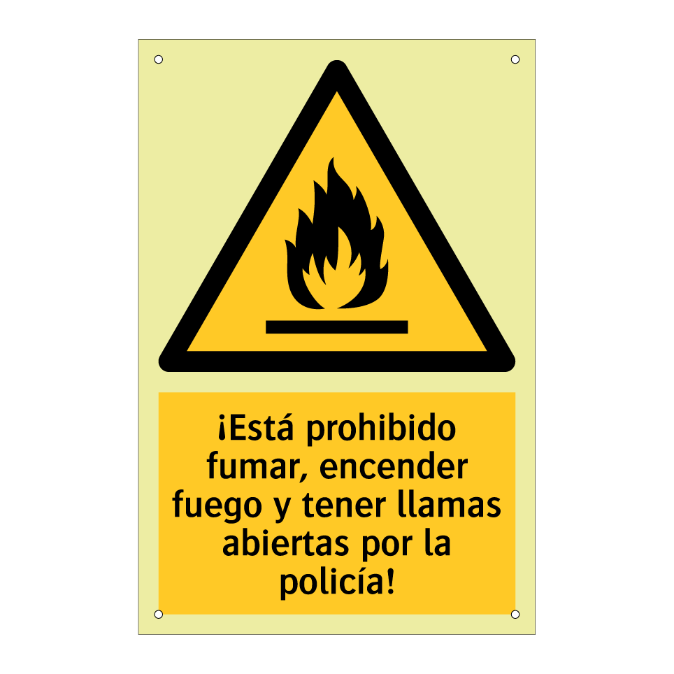 ¡Está prohibido fumar, encender fuego y tener llamas abiertas por la policía!