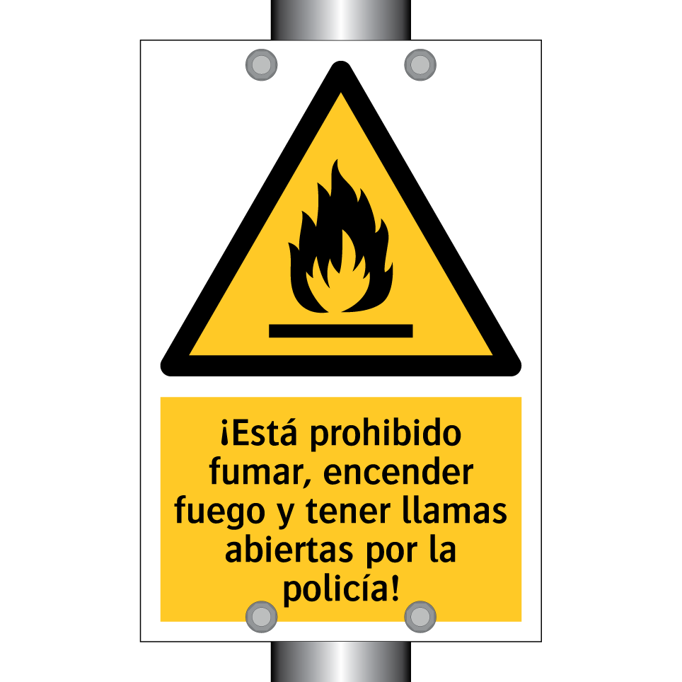 ¡Está prohibido fumar, encender fuego y tener llamas abiertas por la policía!