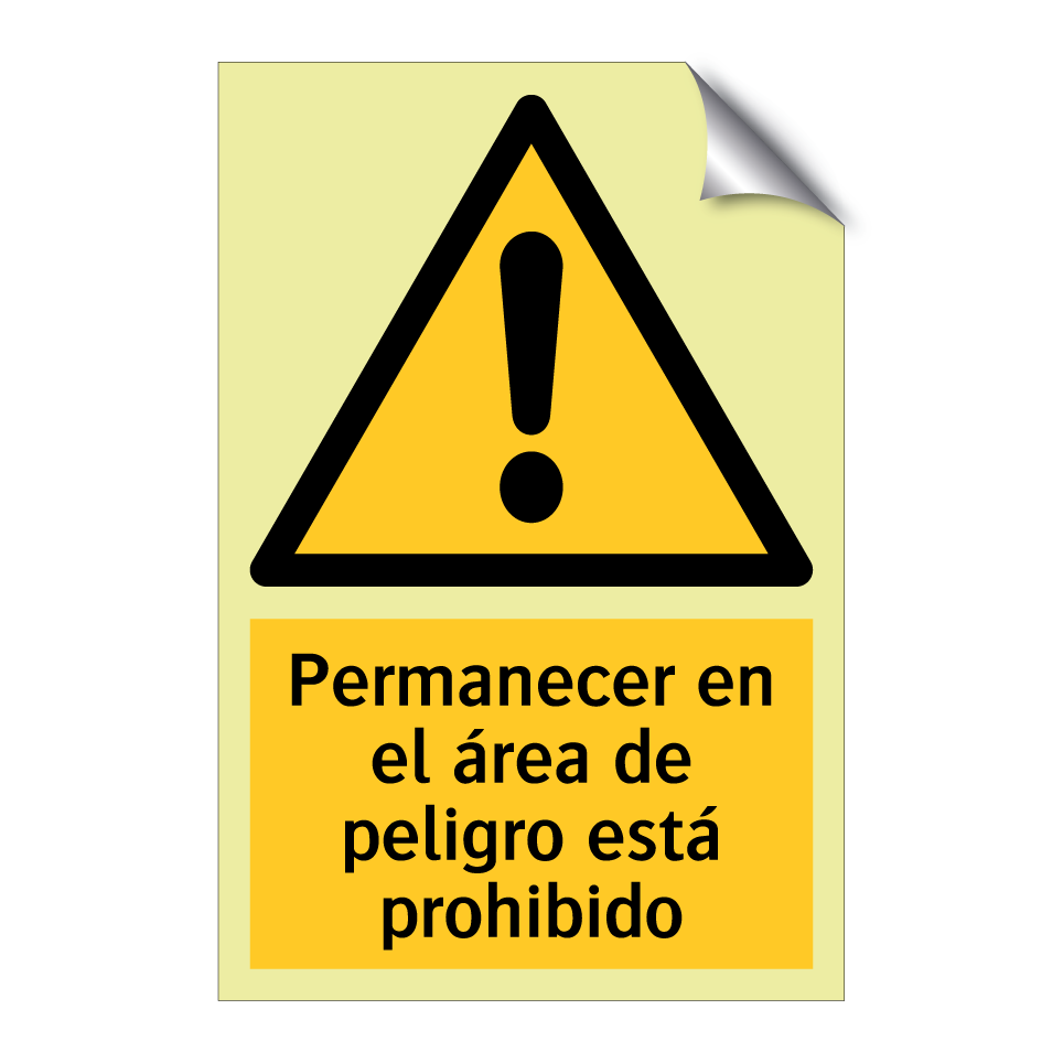 Permanecer en el área de peligro está prohibido
