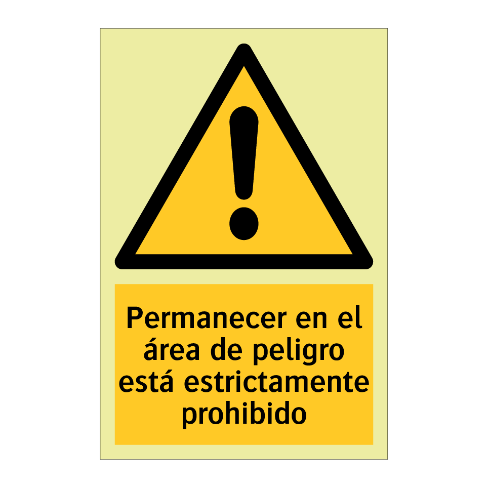 Permanecer en el área de peligro está estrictamente prohibido