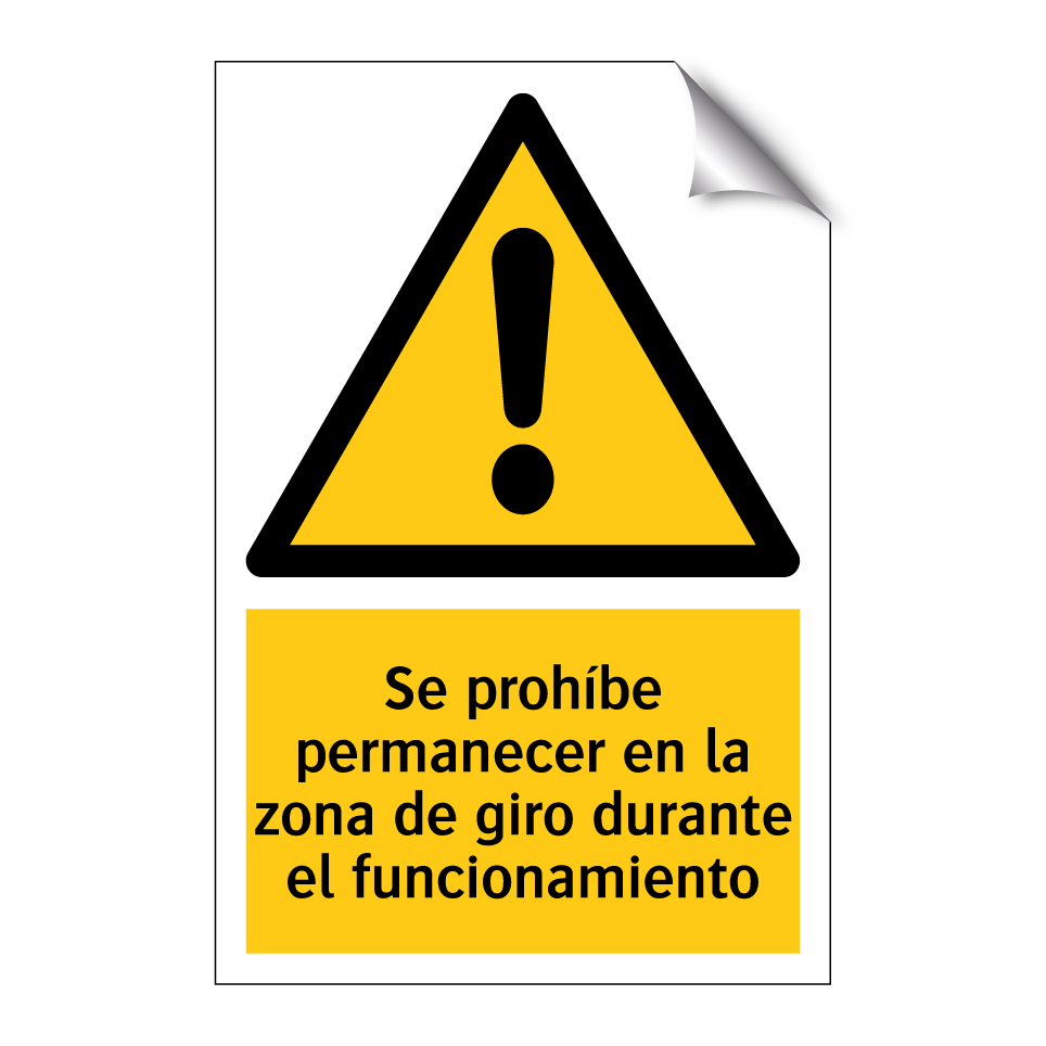 Se prohíbe permanecer en la zona de giro durante el funcionamiento