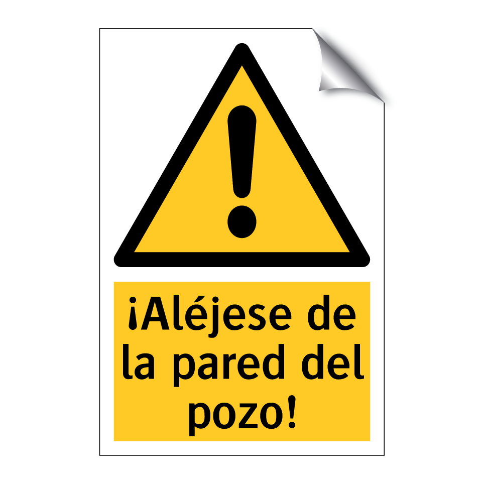 ¡Aléjese de la pared del pozo!