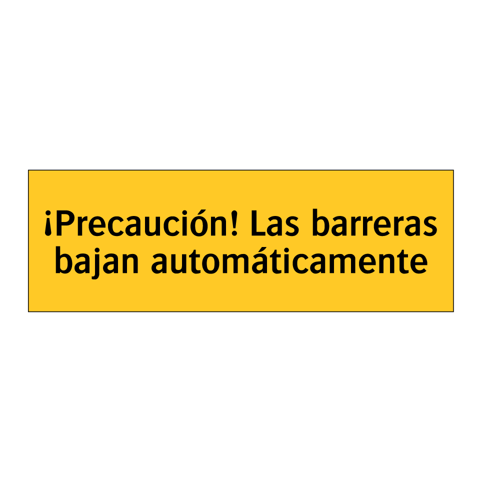 ¡Precaución! Las barreras bajan automáticamente