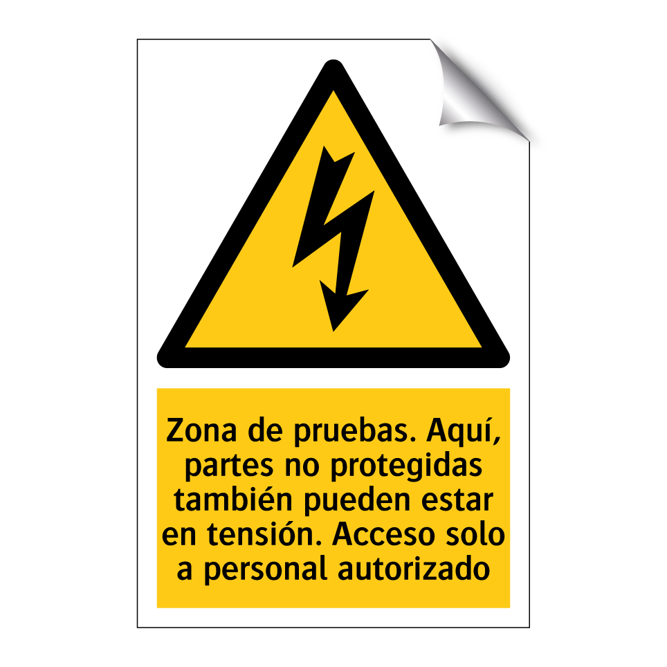 Zona de pruebas. Aquí, partes no protegidas también pueden estar en tensión. Acceso solo a personal autorizado