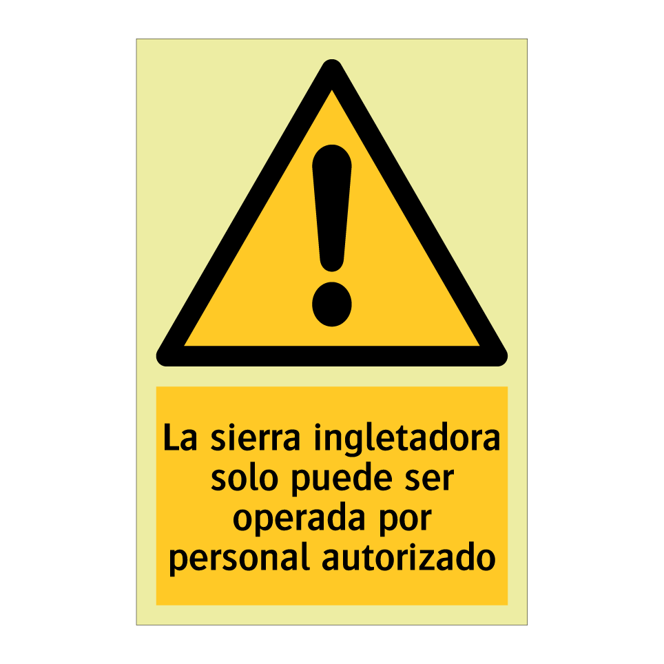 La sierra ingletadora solo puede ser operada por personal autorizado