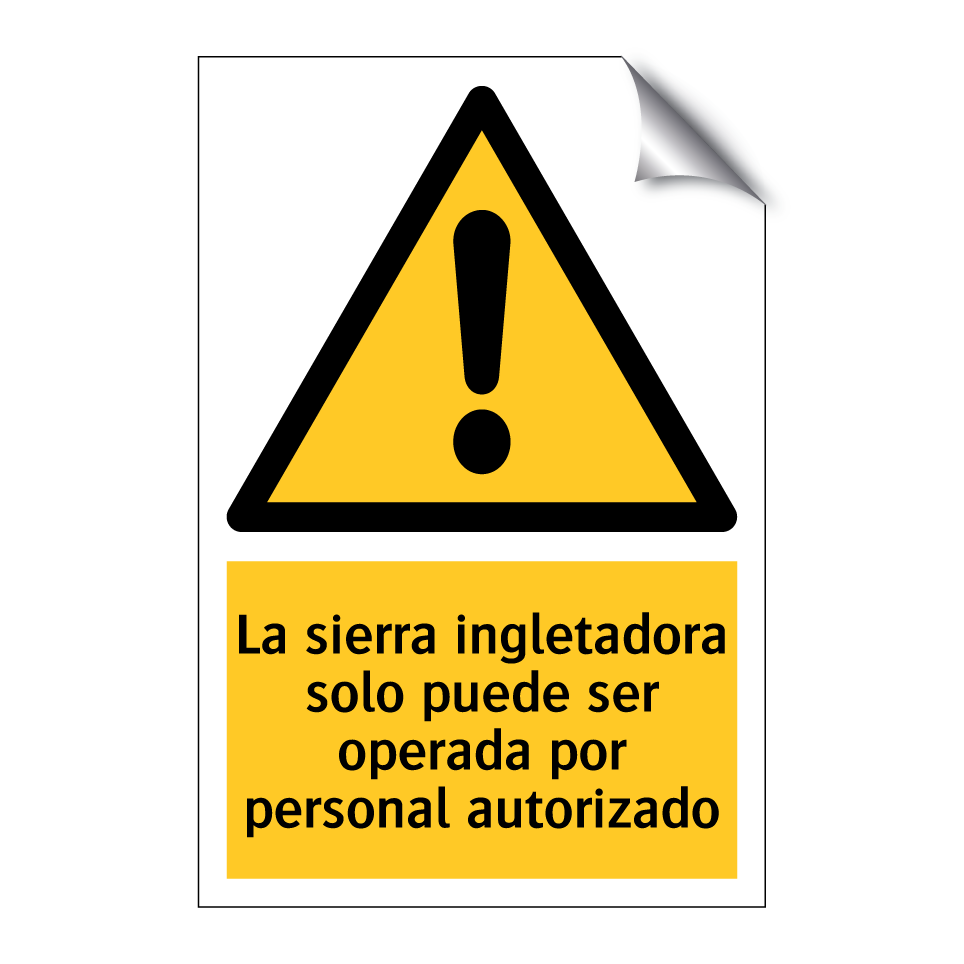 La sierra ingletadora solo puede ser operada por personal autorizado