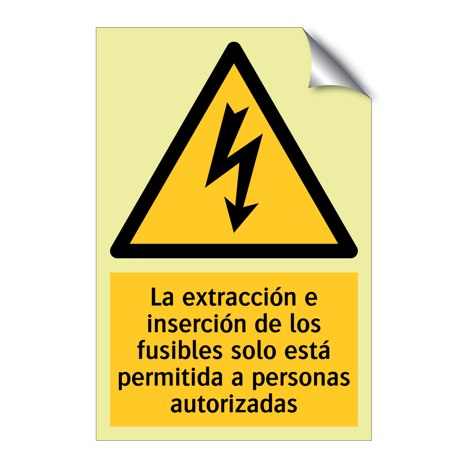 La extracción e inserción de los fusibles solo está permitida a personas autorizadas