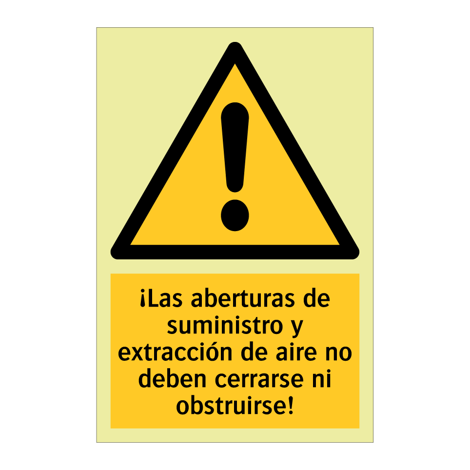 ¡Las aberturas de suministro y extracción de aire no deben cerrarse ni obstruirse!
