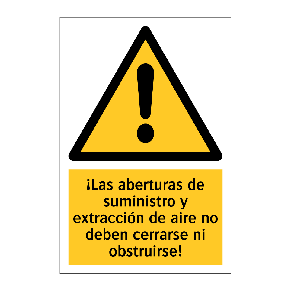 ¡Las aberturas de suministro y extracción de aire no deben cerrarse ni obstruirse!