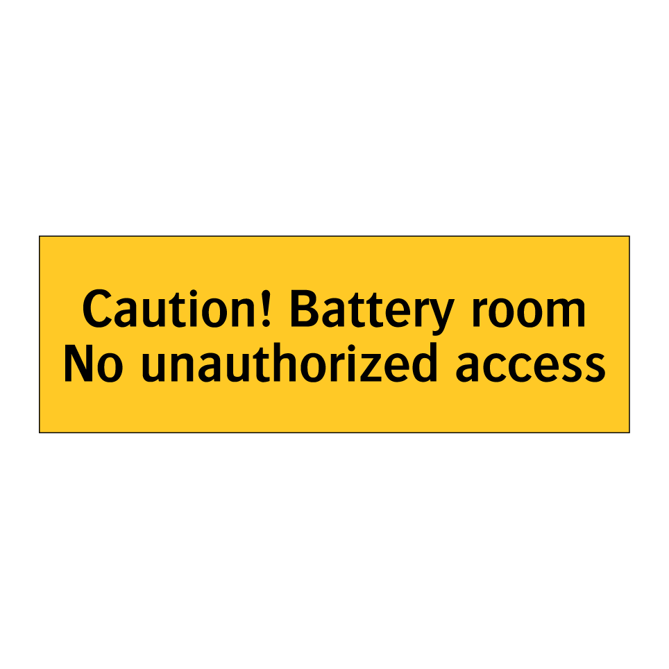 Caution! Battery room No unauthorized access