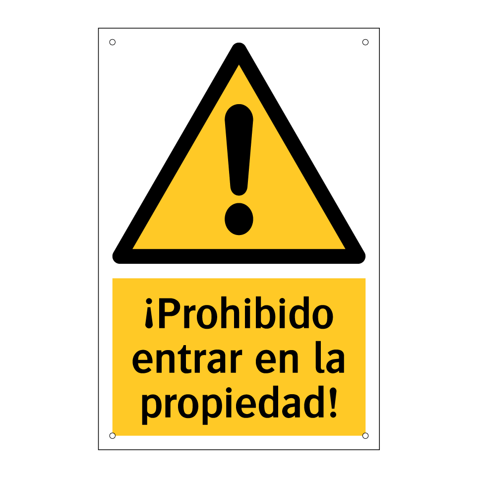 ¡Prohibido entrar en la propiedad!